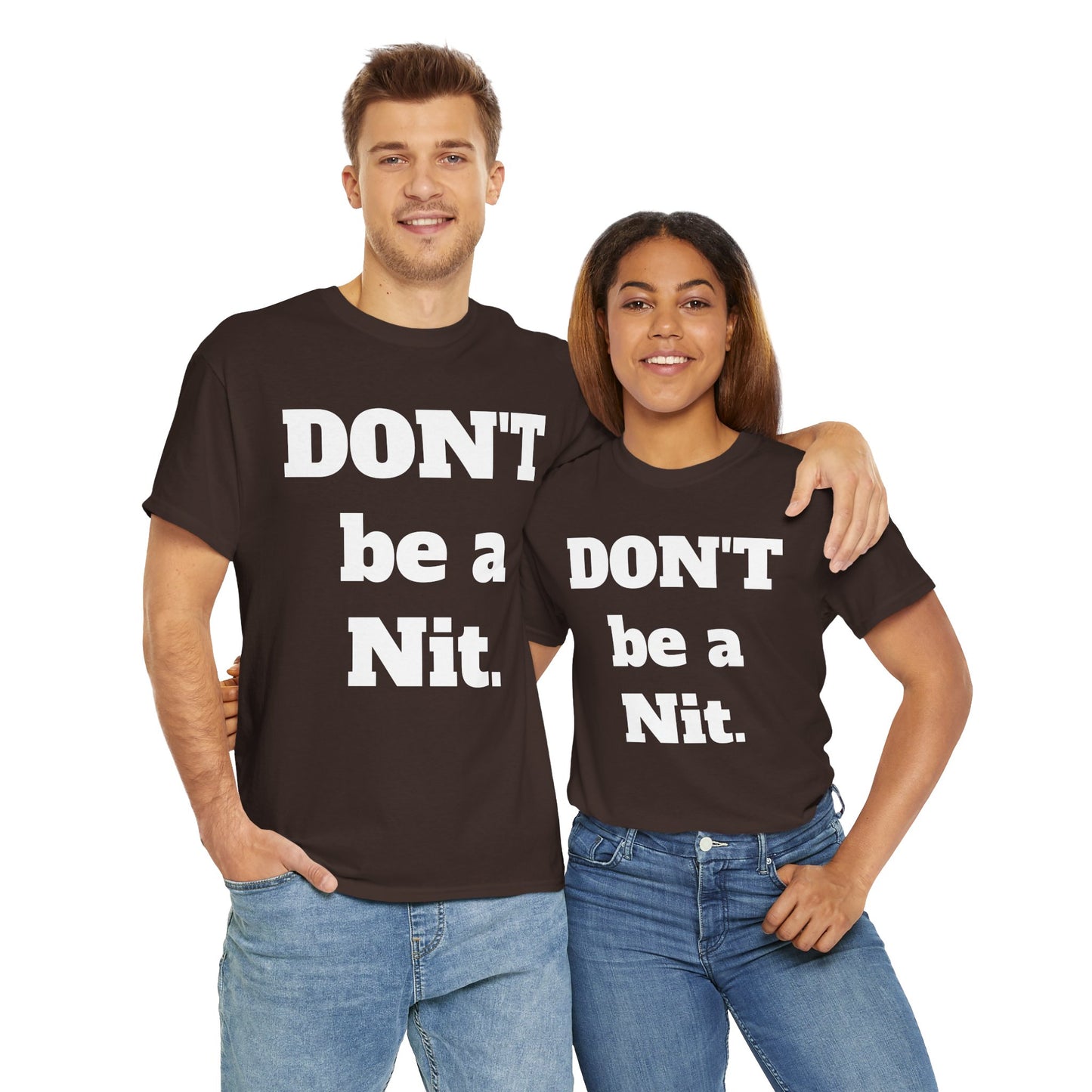 Text Only "Don't Be A Nit" T-Shirt